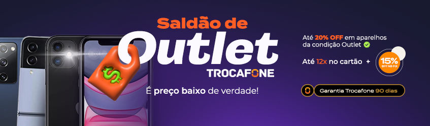 Saldão de Outlet Trocafone