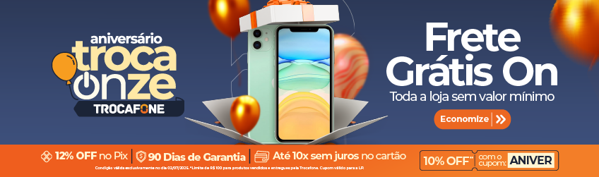 Trocafone 11 anos - Tudo On para você economizar