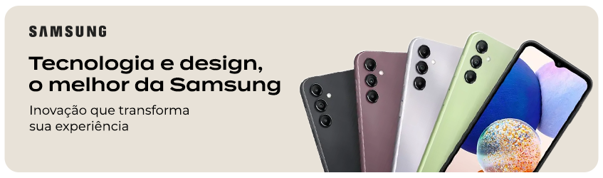 Tecnologia e design, o melhor da Samsung